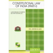 Ascent Publication's Constitutional Law of India Part I by Dr. Ashok Kumar Jain